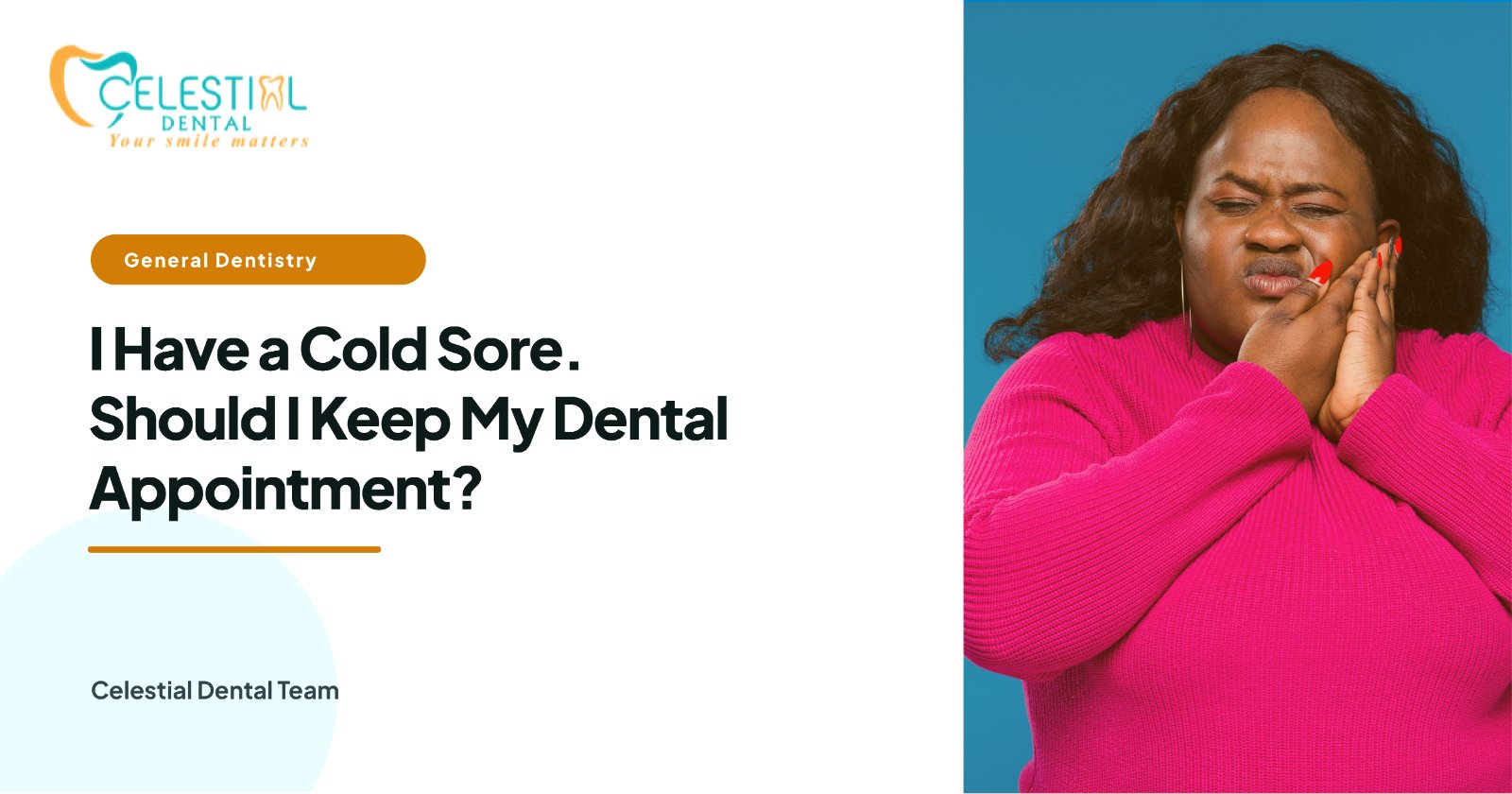 I Have a Cold Sore. Should I Keep My Dental Appointment?